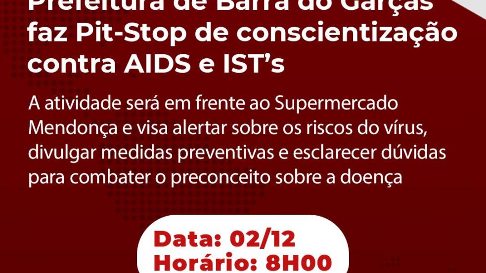 Nesta sexta (2), Prefeitura de Barra do Garças faz Pit-Stop de conscientização contra AIDS e IST’s